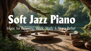 Calm Piano for Work & Studying | Relaxing Instrumental Music for Focus and Stress-Free Flow