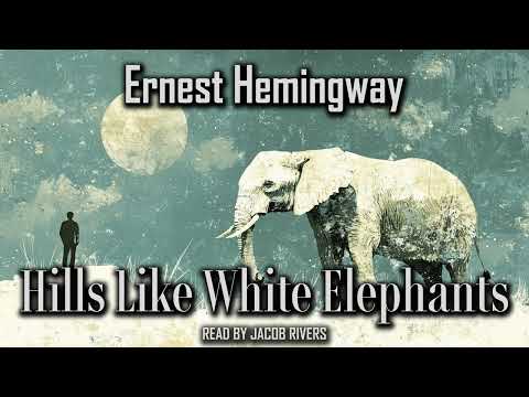 Hills Like White Elephants by Ernest Hemingway | Men Without Women | Audiobook