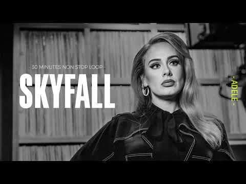 Skyfall - Adele | 30 Minutes Slowed + Reverb Song