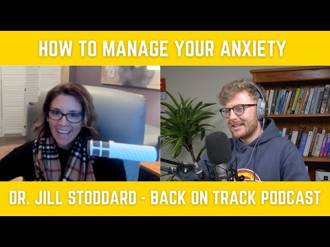 How to Manage Anxiety and Panic Attacks - Dr. Jill Stoddard