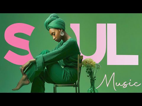 Playlist songs to put you in good mood - Best soul  r&b mix ▶ SOUL DEEP COLLECTION 2025