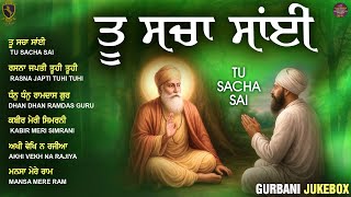 New Shabad Gurbani Kirtan 2025 Jukebox - New Shabad Kirtan Tu Sacha Sai   - Nonstop Shabad Kirtan