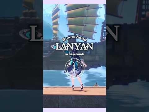 How To Build Lan Yan In 60 Seconds #genshinimpact #genshinguide #hoyocreators #lanyan