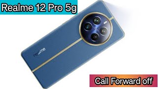 Call Forward Off Realme 12 Pro 5g,How To Stop Call Forward Realme 12 Pro 5g,Deactivate Call Forward