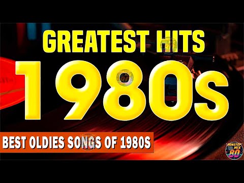 Greatest Nonstop 80s Hits - Best Oldies Song Of 1980 - 80s Music Playlist