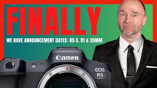 Breaking News: Canon R5 II & R1 Launch Dates Revealed in May