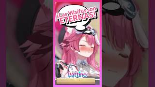 "Las WAIFUS son eternas": Raora
