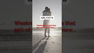 Weaknesses in girls that 99% of boys don't know... #shorts #signshelikesyou #crushfacts #psychology