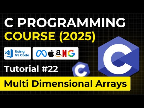 Multi-Dimensional Arrays in C Language | Complete C Programming 2025 Course for Beginners