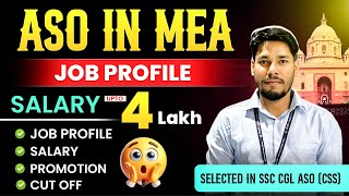 ASO IN MEA Job Profile | Posting | Salary | Foreign Posting | By GOLDEN ASO