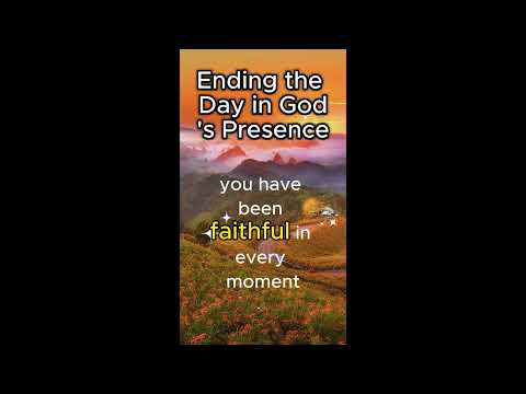 Ending the Day in God's Presence