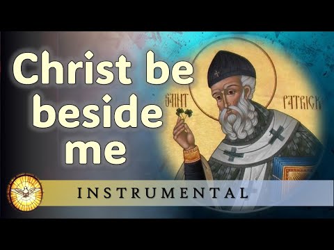 Christ be beside me (Instrumental Version)  |  St Patrick's Day Hymn  |  Hymns of Ireland