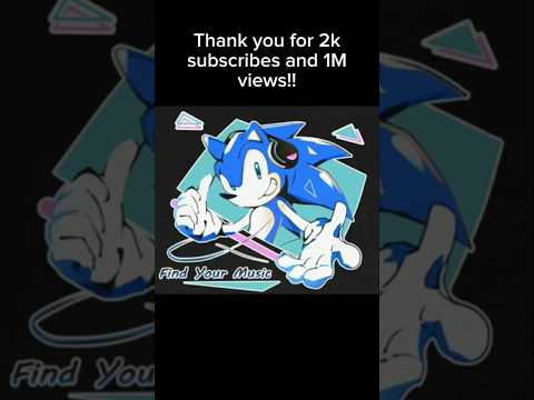 THANK YOU FOR 2K SUBSCRIBERS AND 1M VEIWS!!! #animecharacter #hatsunemiku#sonic #animeworld #miku