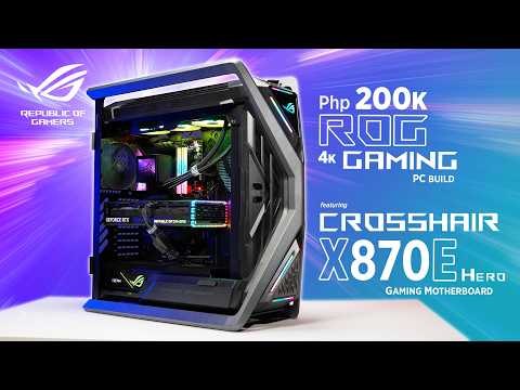 ₱200K ALL ROG 4K Gaming PC feat. ROG Crosshair X870E Hero [Ph]