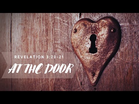 At The Door | Will you let Him come in?  🎶 Revelation 3:20-21 Scripture Song