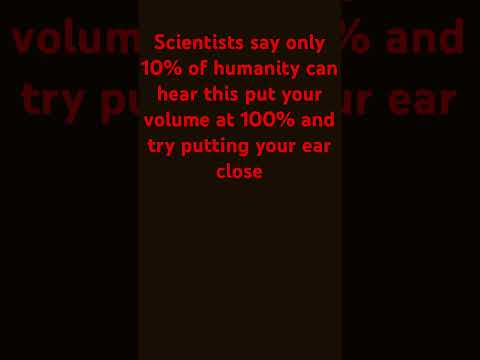Only 10% of humanity can hear this