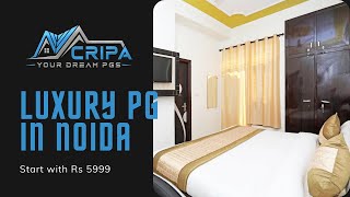 Luxury PGs Available in Noida | Cripa PG