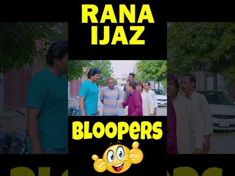 Rana Ijaz Funny Bloopers | Rana Ijaz Bloopers Video | Funny Bloopers Video | #ranaijaz #funnyshorts