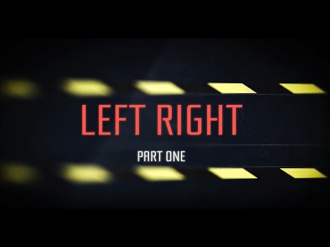 Left Right. Part One