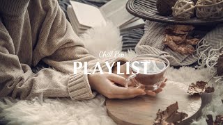 [Playlist] Chill Pop Songs for your Winter Holidays / Chill Pop Playlist