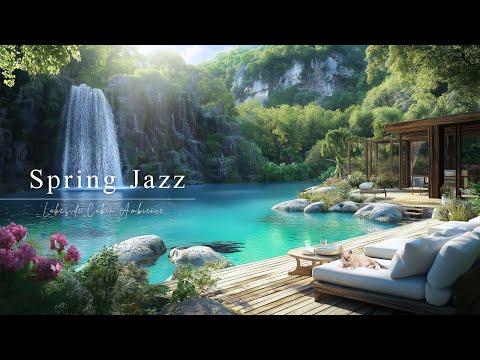 Tranquill Spring Jazz Music | Morning Gentle Jazz In Luxury Forest Villa Ambience For Upbeat Mood