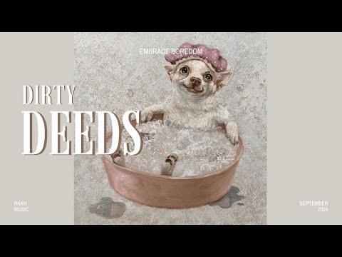 Dirty Deeds.