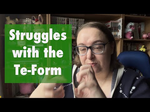 Te-Form: Bumps In The Language Learning Road