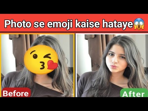 Photo se emoji kaise hataye | How to remove emoji from photo | Photo se emoji kaise remove kare