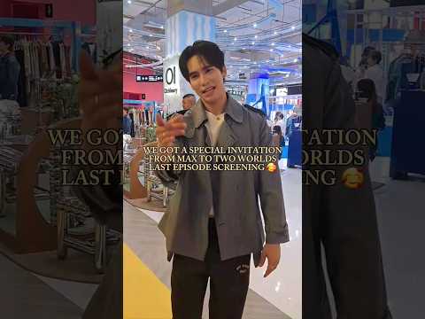 got a special invitation from #maxkornthas 🥰❤ #maxnat #twoworlds #thaibl