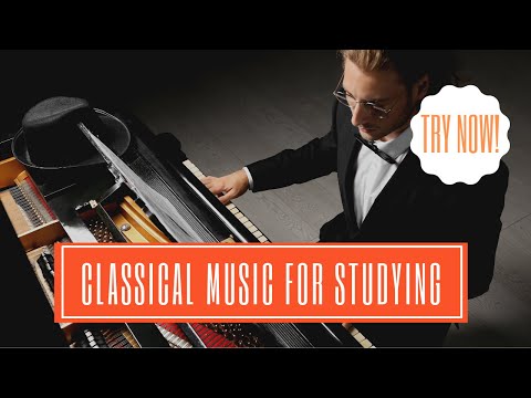Classical Music For Studying. 2 Hours Of Beautiful Music To Study And Focus. Enjoy Now.