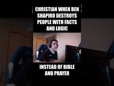 Christians when Ben Shapiro Uses Facts and Logic