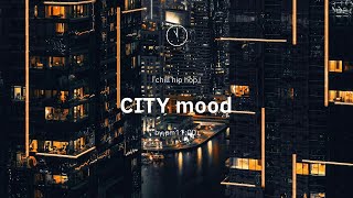 【playlist】city mood🌃🎧メロウな夜のチルポップ『chill hip hop』【作業用BGM】