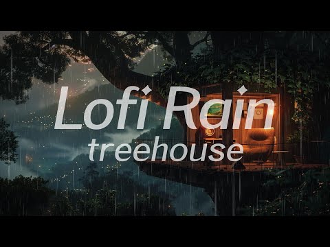 Forest Treehouse in Rain 🌧️ Lofi HipHop / Ambient 🎧 Lofi Rain [Beats To Relax / Piano x Drums]