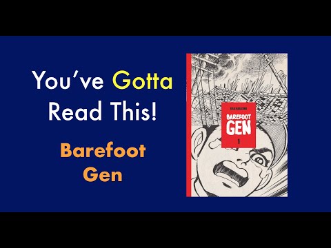 You've Gotta Read This: Barefoot Gen