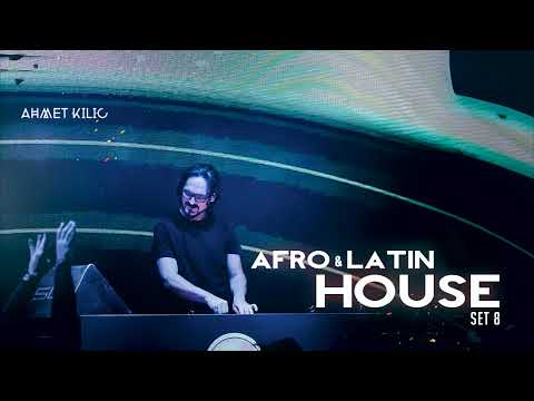 AFRO HOUSE SET 8 - AHMET KILIC