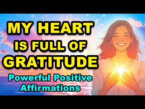 Start Your Day With Gratitude | Powerful Positive Affirmations for a Thankful Heart