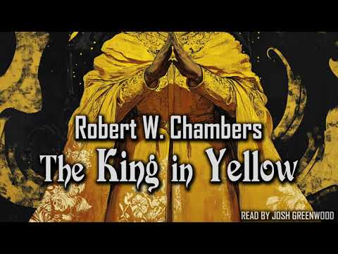 The King in Yellow by Robert W. Chambers | Complete Audiobook