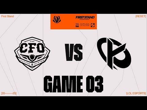 CFO vs. KC - GAME 3 | Semifinals Day 6 | 2025 First Stand | CTBF Flying Oysters vs. Karmine Corp