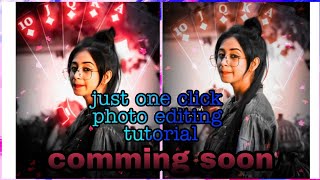 new tending photo editing tutorial! just one click photo editing ! photo editing!!