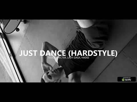 JUST DANCE (HARDSTYLE) - Teddy Specter, Lady Gaga, Hades