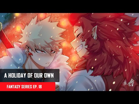 A Holiday Of Our Own | Kirishima & Bakugou x Listener | Fantasy Series EP. 18