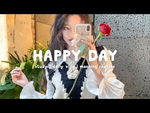 Happy Day🌻 Chill Music Playlist ~ Positive songs to start your day | Chill Life Music