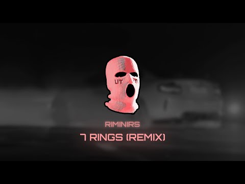 Ariana Grande - 7 rings (Riminirs Remix)