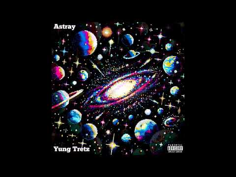 Yung Tretz - Astray