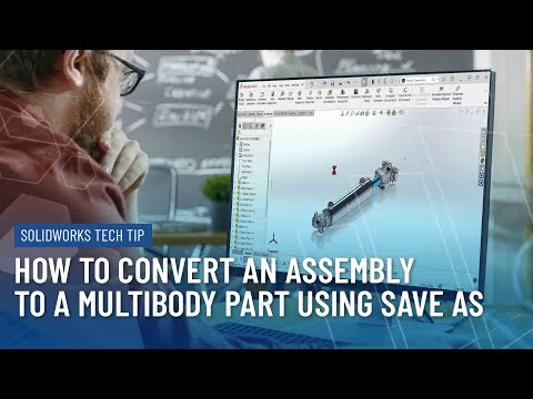 SOLIDWORKS Tech Tip: How to Convert an Assembly File to a Multibody Part Using Save As - Part 1