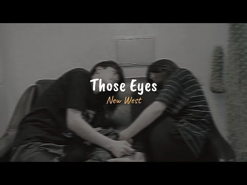 New West - Those Eyes (slowed, reverb + lyrics)