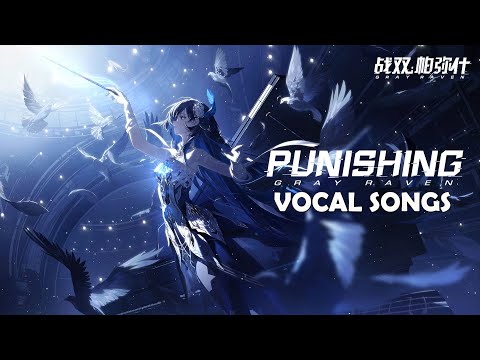 Punishing Gray Raven Vocal Songs 2025 OST Collection