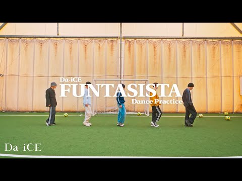 Da-iCE /「FUNTASISTA」Official Dance Practice