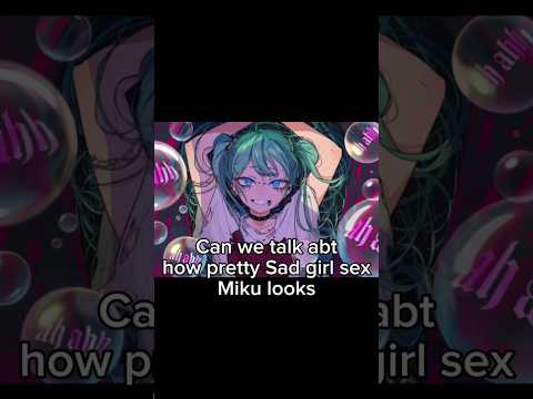 I love her #初音ミク #miku #CV01 #deco27 #Sadgirlsex #DecoMiku