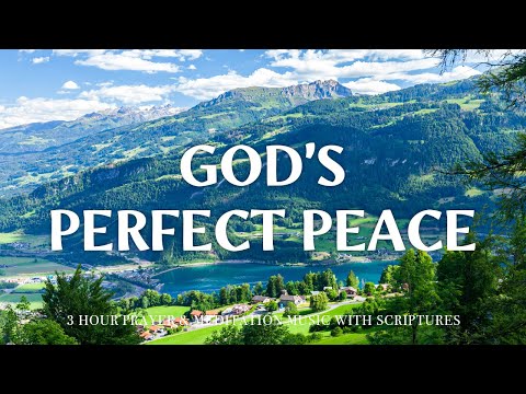 PERFECT PEACE OF GOD | Instrumental Worship and Scriptures with Nature | Heavenly Sound